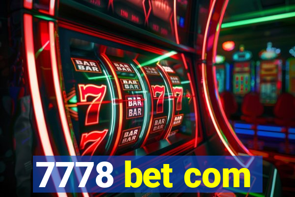 7778 bet com